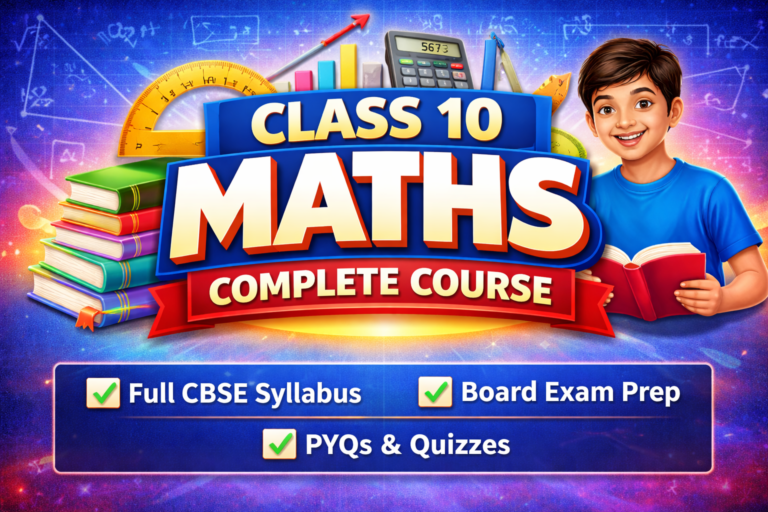 Class 10 Maths Complete Course | CBSE Board Preparation | Full Syllabus + PYQs