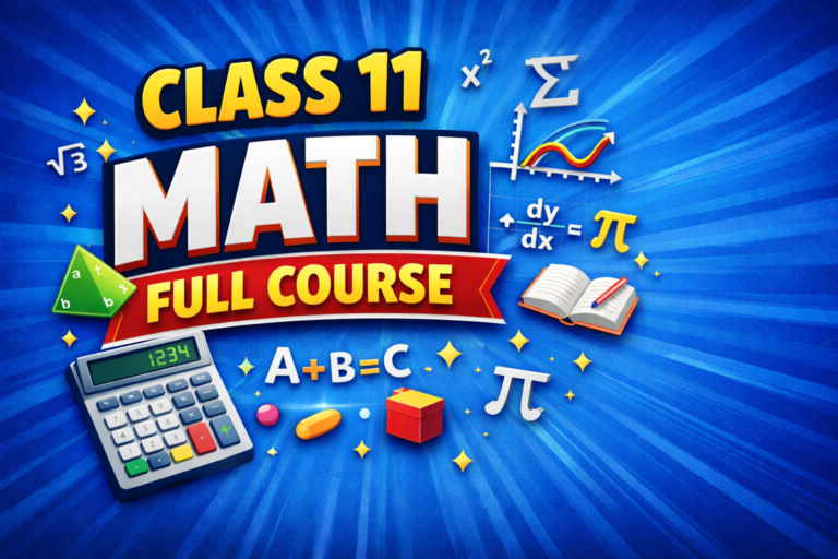 Class 11 Maths Complete Course Full year (NCERT + Concept + Practice + Exams)